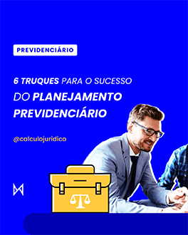 6 Truques para o sucesso do Planejamento Previdenciário